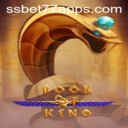 Exploring the Excitement of BookOfKeno with SSBET77