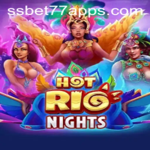 Exploring HotRioNights: A Comprehensive Guide to SSBET77's Latest Sensation