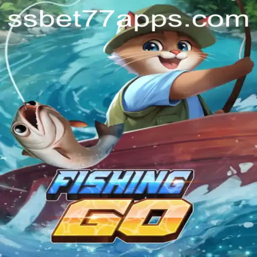 Exploring the Exciting World of FishingGO and SSBET77
