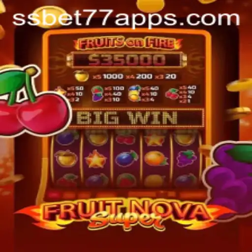 Explore the Thrilling World of FruitNovaSuper with SSBET77